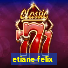 etiane felix